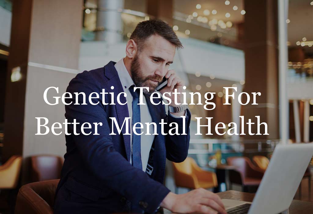 Genetic Testing For Mental Illness