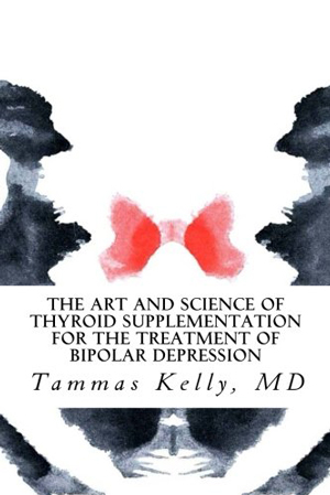 The Art and Science of Thyroid Supplementation for the Treatment of Bipolar Depression
